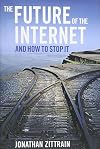The Future of the Internet and How to Stop It