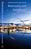 Newcastle and Gateshead: Pevsner City Guide (Pevsner Architectural Guides: City Guides)