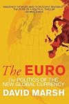 The Euro: The Politics of the New Global Currency