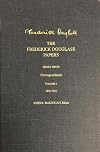 The Frederick Douglass Papers. Series Three: Correspondence. Volume 1: 1842-1852