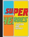 Superheroes: Fashion and Fantasy (Metropolitan Museum of Art Publications)