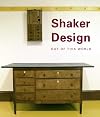 Shaker Design: Out of this World (Published in Association with the Bard Graduate Centre for Studies in the Decorative Arts, Design and Culture)