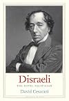 Disraeli: The Novel Politician (Jewish Lives)