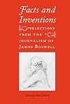 Facts and Inventions: Selections from the Journalism of James Boswell