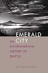 Emerald City : An Environmental History of Seattle