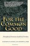 For the Common Good: Principles of American Academic Freedom