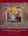 The Jaharis Gospel Lectionary: The Story of a Byzantine Book (Metropolitan Museum of Art)