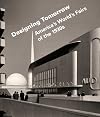 Designing Tomorrow: America's World's Fairs of the 1930s (National Building Museum)