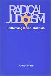 Radical Judaism: Rethinking God and Tradition