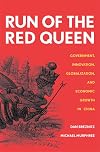 Run of the Red Queen: Government, Innovation, Globalization, and Economic Growth in China
