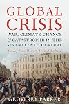 Global Crisis : War, Climate Change and Catastrophe in the Seventeenth Century