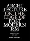 Architecture on the Edge of Postmodernism: Collected Essays, 1964-1988
