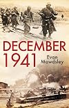 December 1941: Twelve Days that Began a World War