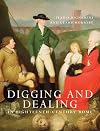 Digging and Dealing in Eighteenth-Century Rome. 2 Volumes