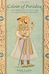 Colour of Paradise: The Emerald in the Age of Gunpowder Empires
