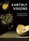 Earthly Visions: Theology and the Challenges of Art