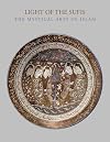 Light of the Sufis: The Mystical Arts of Islam