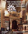 The Synagogues of Britain and Ireland: An Architectural and Social History (The Paul Mellon Centre for Studies in British Art)