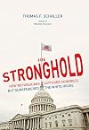 The Stronghold: How Republicans Captured Congress but Surrendered the White House