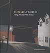 To Make a World: George Ault and 1940s America