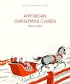The American Christmas Cards, 1900-1960