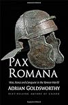 Pax Romana: War, Peace and Conquest in the Roman World