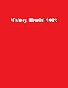 Whitney Biennial 2012