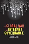 The Global War for Internet Governance