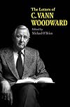 The Letters of C. Vann Woodward