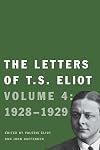 The Letters of T. S. Eliot; Volume 4: 1928-1929