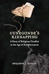 Cunegonde's Kidnapping: A Story of Religious Conflict in the Age of Enlightenment