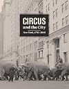 Circus and the City: New York, 1793-2010