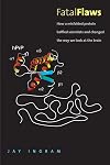Fatal Flaws: How a Misfolded Protein Baffled Scientists and Changed the Way We Look at the Brain
