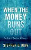 When the Money Runs Out: The End of Western Affluence