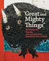 "Great and Mighty Things": Outsider Art from the Jill and Sheldon Bonovitz Collection