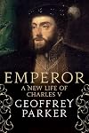 Emperor: A New Life of Charles V