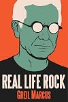 Real Life Rock: The Complete Top Ten Columns, 1986-2014