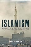 Islamism: What it Means for the Middle East and the World