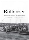 Bulldozer: Demolition and Clearance of the Postwar Landscape