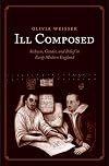 Ill Composed: Sickness, Gender, and Belief in Early Modern England