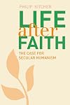 Life After Faith: The Case for Secular Humanism