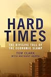 Hard Times: The Divisive Toll of the Economic Slump