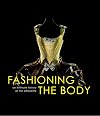 Fashioning the Body: An Intimate History of the Silhouette