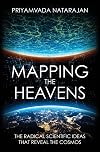 Mapping the Heavens: The Radical Scientific Ideas That Reveal the Cosmos
