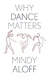Why Dance Matters