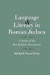 Language and Literacy in Roman Judaea: A Study of the Bar Kokhba Documents