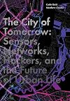 The City of Tomorrow: Sensors, Networks, Hackers, and the Future of Urban Life