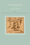 Strokes of Genius: Italian Drawings from the Goldman Collection (Art Institute of Chicago)