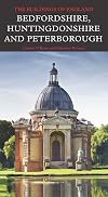 Bedfordshire, Huntingdonshire, and Peterborough (Pevsner Architectural Guides) (Pevsner Architectural Guides: Buildings of England)