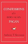 Confessions of a Born-Again Pagan